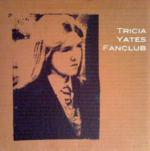 TRICIA YATES FANCLUB "Tricia Yates Fanclub" vinyl LP